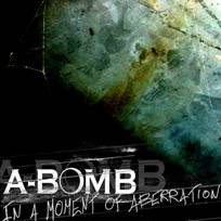 A-Bomb : In a Moment of Aberration